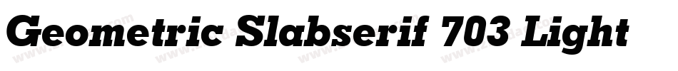 Geometric Slabserif 703 Light Italic BT字体转换